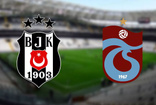 Beşiktaş ile Trabzonspor kapışıyor! İlk 11'ler belli oldu! Maç saat kaçta hangi kanalda?