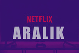 Aralık ayında Netflix'te yayınlanacak 4 bomba film!