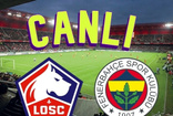 Fenerbahçe Lille Maçı Exxen'de Canlı Yayınlanıyor