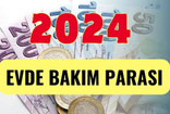 15 AĞUSTOS EVDE BAKIM MAAŞI YATAN İLLER (2024 AĞUSTOS) TAM LİSTE: Evde bakım parası yattı mı?