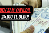 Dev zam yapıldı! 24.810 TL oldu!