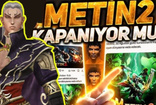 Milyonlar şok! METİN 2 KAPANDI MI? Metin 2 neden kapanıyor?