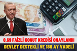 0.69 Faizli Konut Kredisi. Bakan Şartları Tek Tek Açıkladı