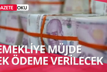 12 Milyon 984 Bin EMEKLİYE Ek Ödeme Verilecek! 17600 TL Ödeme Verileceği Açıklandı!