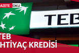 TEB’den Yeni Müşterilere Özel Kredi Fırsatı: 36 Aya Kadar Vadeli İhtiyaç Kredisi!