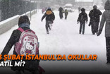 İstanbul'da yarın okullar tatil mi? 13 Şubat perşembe İstanbul Valiliği kar tatili