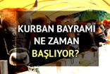 Kurban Bayramı ne zaman, ayın kaçında, tatil kaç gün?
