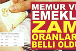 Memur ve emeklilerin zam miktarı komple değişti
