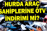 Hurda teşvikiyle sıfır otomobil için tarih açıklandı