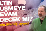 Altın kaç para düşecek? İslam Memiş’ten kritik uyarı