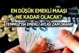 4 aylık zam farkı belli oldu; İşte Temmuz'daki en düşük emekli maaşı