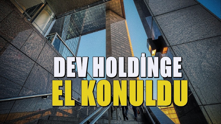 Dev holdinge KAYYUM atandı! Devlet el koydu