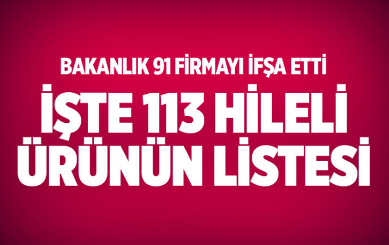 Bakanlık 91 firmayı deşifre etti! 113 gıda ürününde büyük sahtekarlık