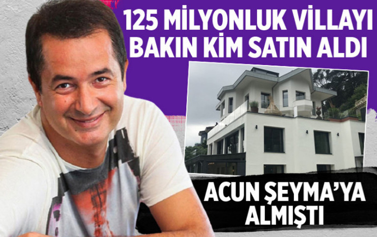 Acun Ilıcalı'nın Şeyma Subaşı'na aldığı 125 milyonluk villayı kime sattığı ortaya çıktı