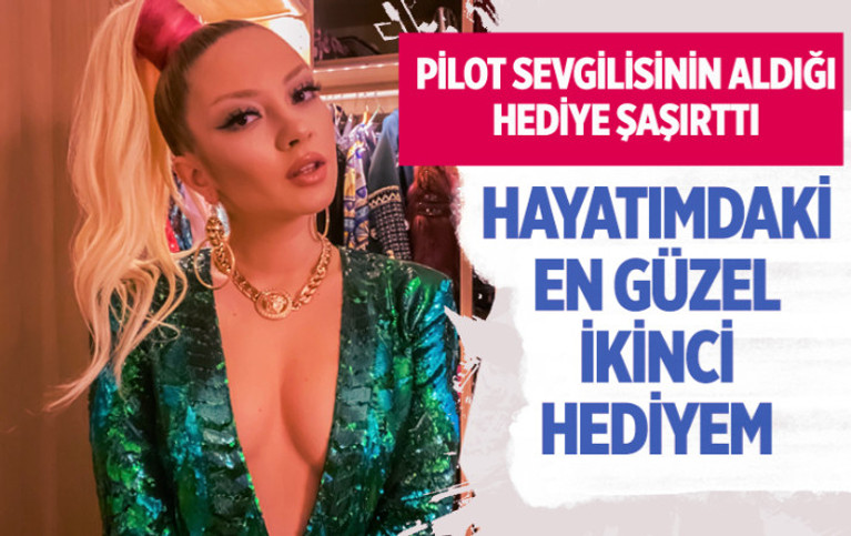 Ece Seçkin'e pilot sevgilisi Çağrı Terlemez öyle bir hediye aldı ki görenler şaşkına döndü