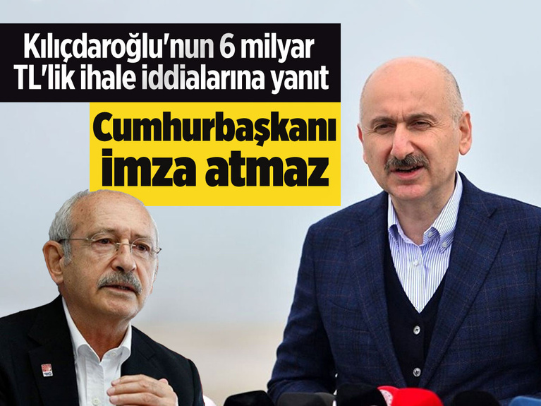 Ulaştırma Bakanı Karaismailoğlu'ndan Kılıçdaroğlu'nun 6 milyar TL'lik ihale iddialarına cevap