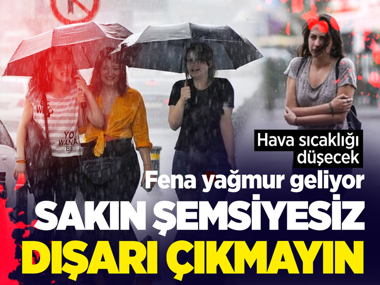 Sakın şemsiyesiz dışarı çıkmayın! Fena yağmur geliyor Meteoroloji uyardı: İstanbul İzmir Ankara Van